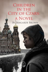 Children in the City of Czars: A Novel